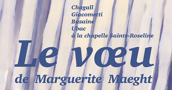 Le vœu de Marguerite Maeght